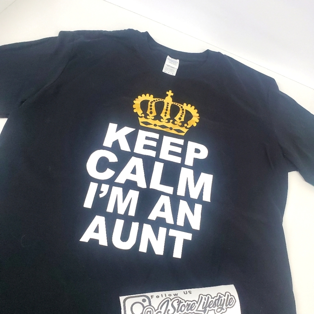 Keep Calm i'm Aunt T shirt Women